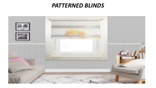 PATTERNED BLINDS