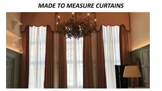 MADE TO MEASURE CURTAINS