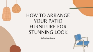 HOW TO ARRANGE YOUR PATIO FURNITURE