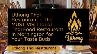 Uthong Thai Restaurant – The MUST VISIT Ideal Thai Food Restaurant In Mornington for Your Taste Buds