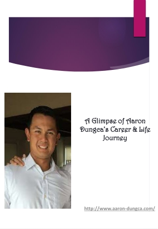 A Glimpse of Aaron Dungca’s Career & Life Journey