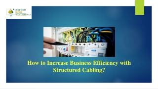 How to Increase Business Efficiency with Structured Cabling?