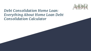 Debt Consolidation Home Loan_ Everything About Home Loan Debt Consolidation Calculator