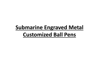 Submarine Engraved Metal Customized Ball Pens