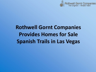 Rothwell Gornt Companies Provides Homes for Sale Spanish Trails in Las Vegas