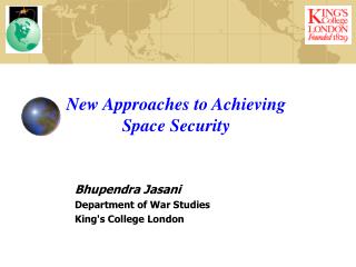 New Approaches to Achieving Space Security