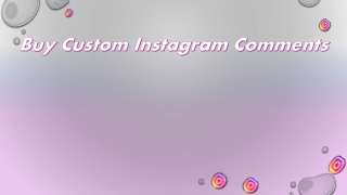 Buy Instagram Custom Comments to Widen Reach