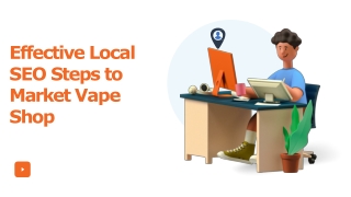 Effective Local SEO Steps to Market Vape Shop