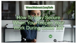 Reopen Your Work During Covid 19!  How To Keep Secure?