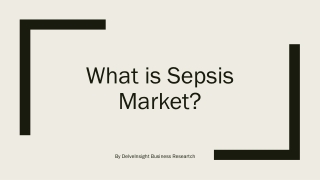 What is Sepsis Market