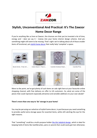Stylish - Unconventional And Practical It’s The Zawzor Home Decor Range