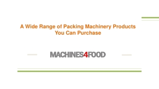 A wide Range of Packing Machinery Products You Can Purchase