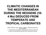 CLIMATIC CHANGES IN THE MEDITERRANEAN DURING THE NEOGENE 10-4 Ma DEDUCED FROM TEMPERATE AND TROPICAL CARBONATES