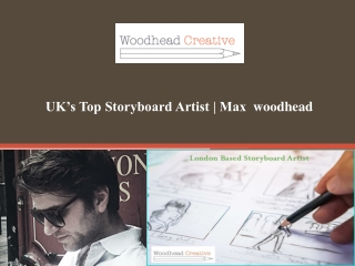 UK’s Top Storyboard Artist  Max  woodhead