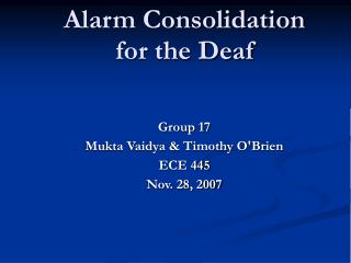 Alarm Consolidation for the Deaf