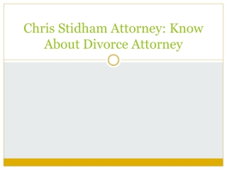 Chris Stidham Attorney - Know About Divorce Attorney