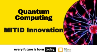 Quantum Computing - MITID Innovation