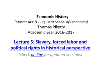Lecture 5: Slavery, forced labor and political rights in historical perspective