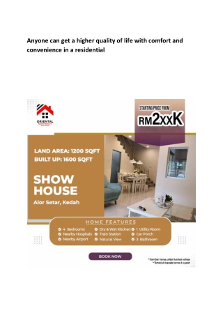 Anyone can get a higher quality of life with comfort and convenience in a residential