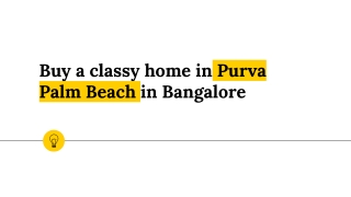 Buy a classy home in Purva Palm Beach in Bangalore