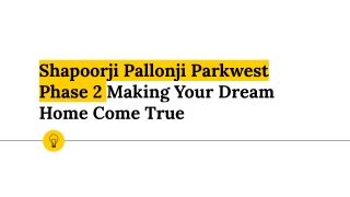 Shapoorji Pallonji Parkwest Phase 2 Making Your Dream Home Come True
