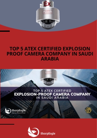 Top 5 ATEX Certified Explosion proof Camera Company in Saudi Arabia