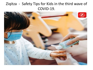 Ziqitza  -  Safety Tips for Kids in the third wave of COVID-19.