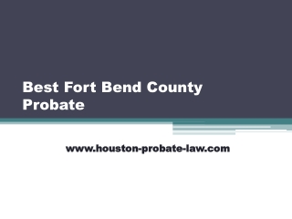 Best Fort Bend County Probate - Houston-probate-law.com