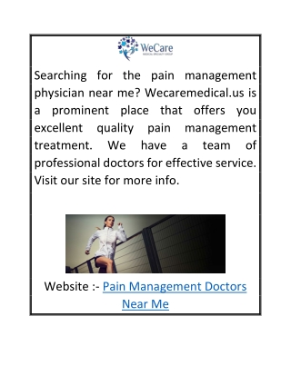 Pain Management Doctors Near Me  Wecaremedical.us