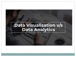 Data Visualization vs Data Analytics