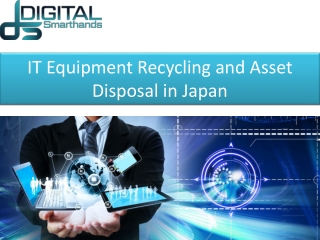 IT Equipment Recycling and Asset Disposal in Japan