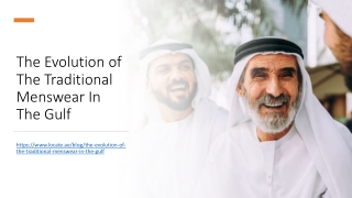 The Evolution of The Traditional Menswear In The Gulf