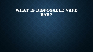 What is disposable Vape Bar