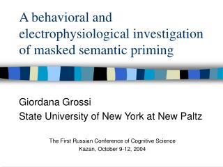 A behavioral and electrophysiological investigation of masked semantic priming