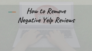 Remove Negative or Fake Yelp Reviews
