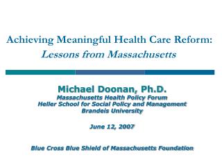 Achieving Meaningful Health Care Reform: Lessons from Massachusetts