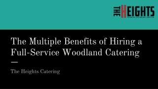 The Multiple Benefits of Hiring a Full-Service Woodland Catering