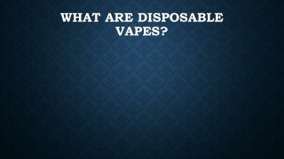 What are disposable Vapes