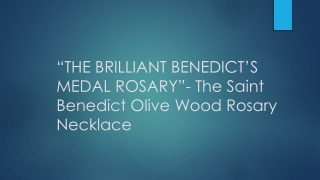 “THE BRILLIANT BENEDICT’S MEDAL ROSARY”- The Saint Benedict Olive Wood Rosary Necklace