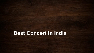Best Concert In India