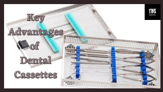 Top Benefits of Dental Cassettes