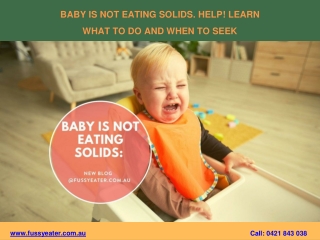 Baby is not eating solids. Help! Learn what to do and when to seek