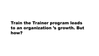 Train the trainer