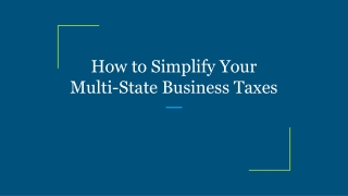 How to Simplify Your Multi-State Business Taxes