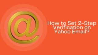 How to Set 2-Step Verification on Yahoo Email?