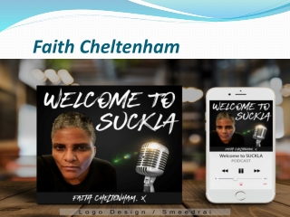 All About  Faith Cheltenham (1