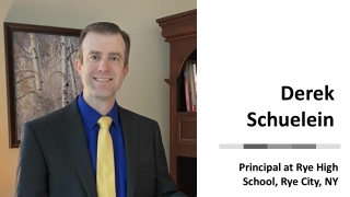 Derek Schuelein - Former Principal at Rye High School, Rye City, NY