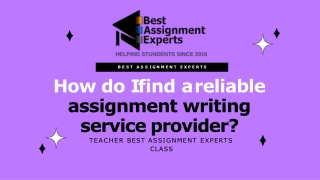 How do I find a reliable   assignment writing service provider -converted