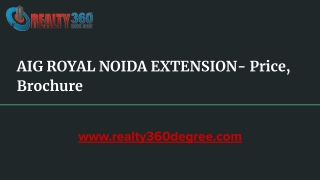 AIG ROYAL NOIDA EXTENSION- Price, Brochure