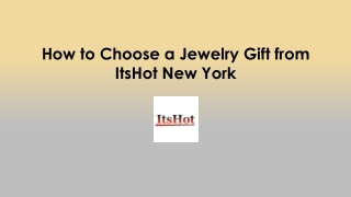 How to Choose a Jewelry Gift from ItsHot New York
